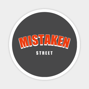 Mistaken street Magnet